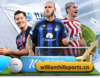 走进威廉希尔的竞技世界 - 体育资讯内容服务 | WILLIAM HILL